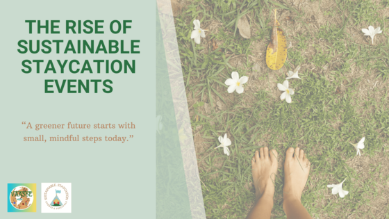The Rise of Sustainable Staycation Events